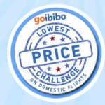 Goibibo Lowest Price Challenge on Domestic Flights Goibibo Lowest Price Challenge on Domestic Flights
